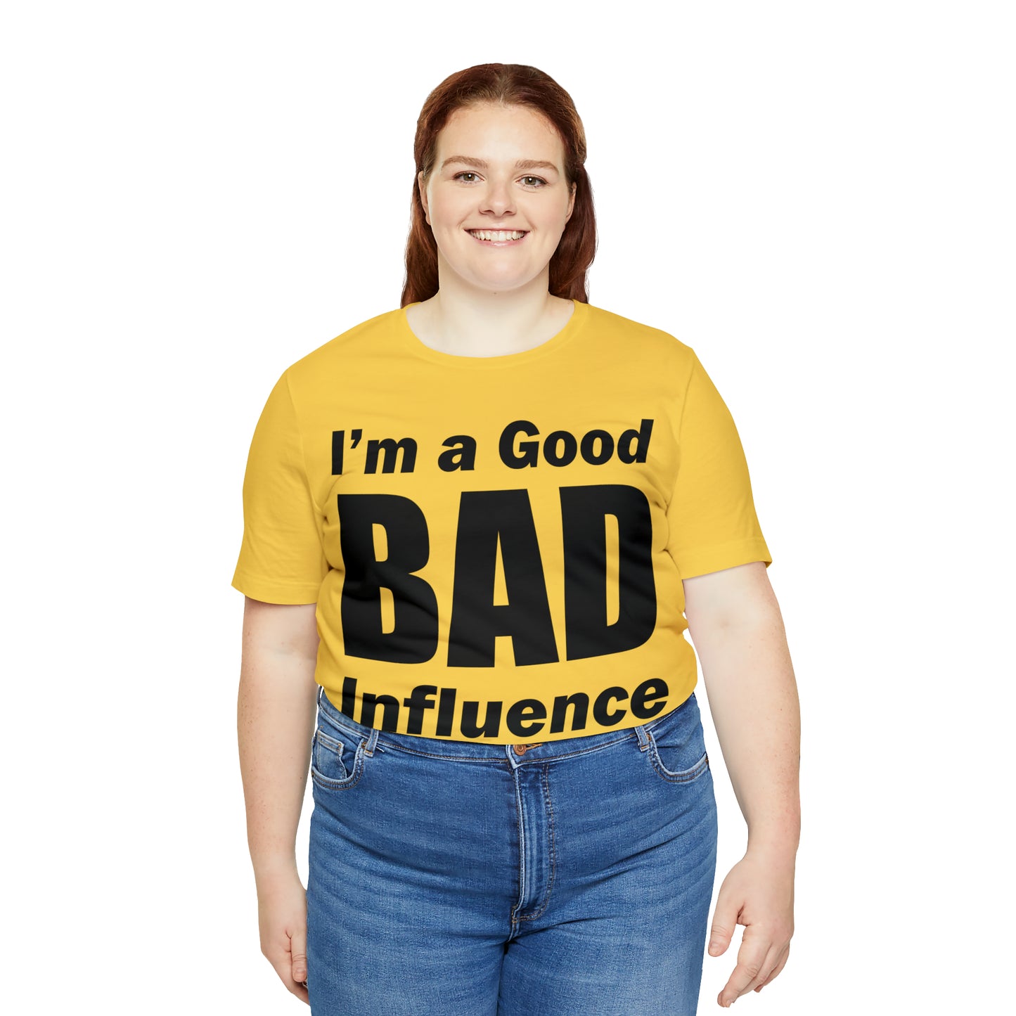 I'm a good bad influence T-Shirt