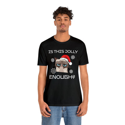 Is This Jolly Enough Christmas T-Shirt