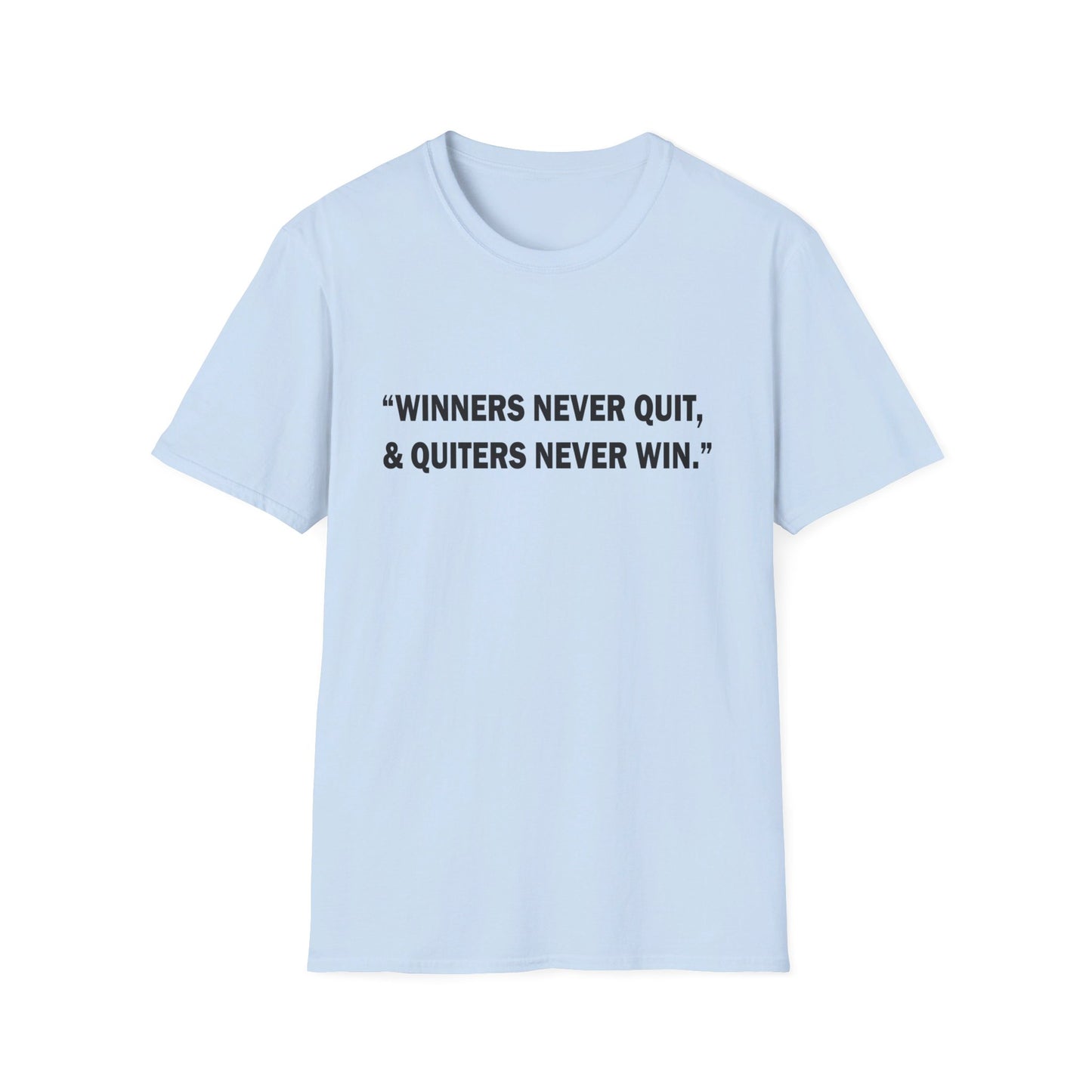 Winners never quit T-Shirt