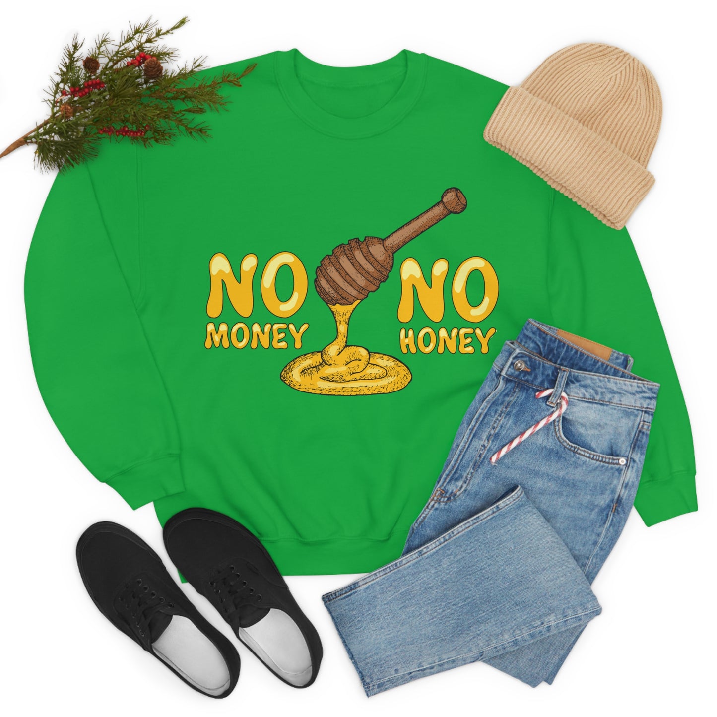 No money no honey Crewneck Sweatshirt