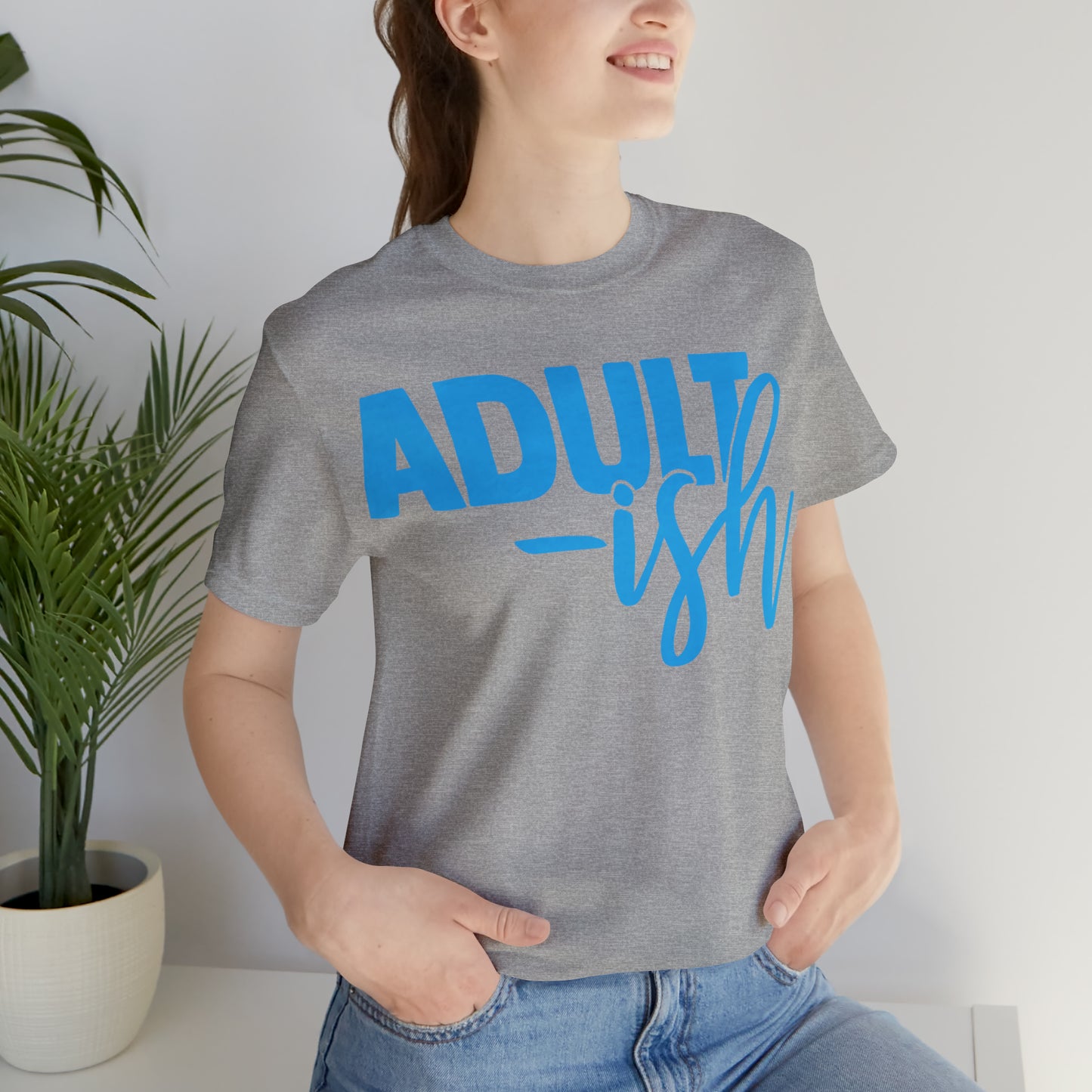 Adult-ish T-Shirt