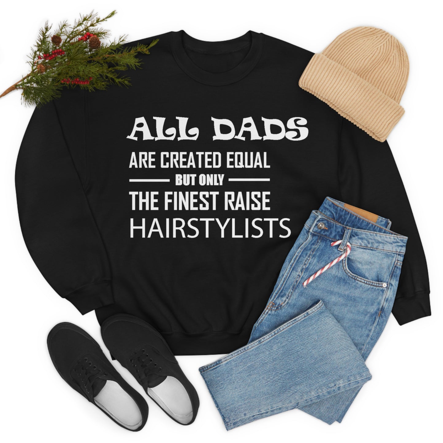 Dads Raise Hairstylist Crewneck Sweatshirt