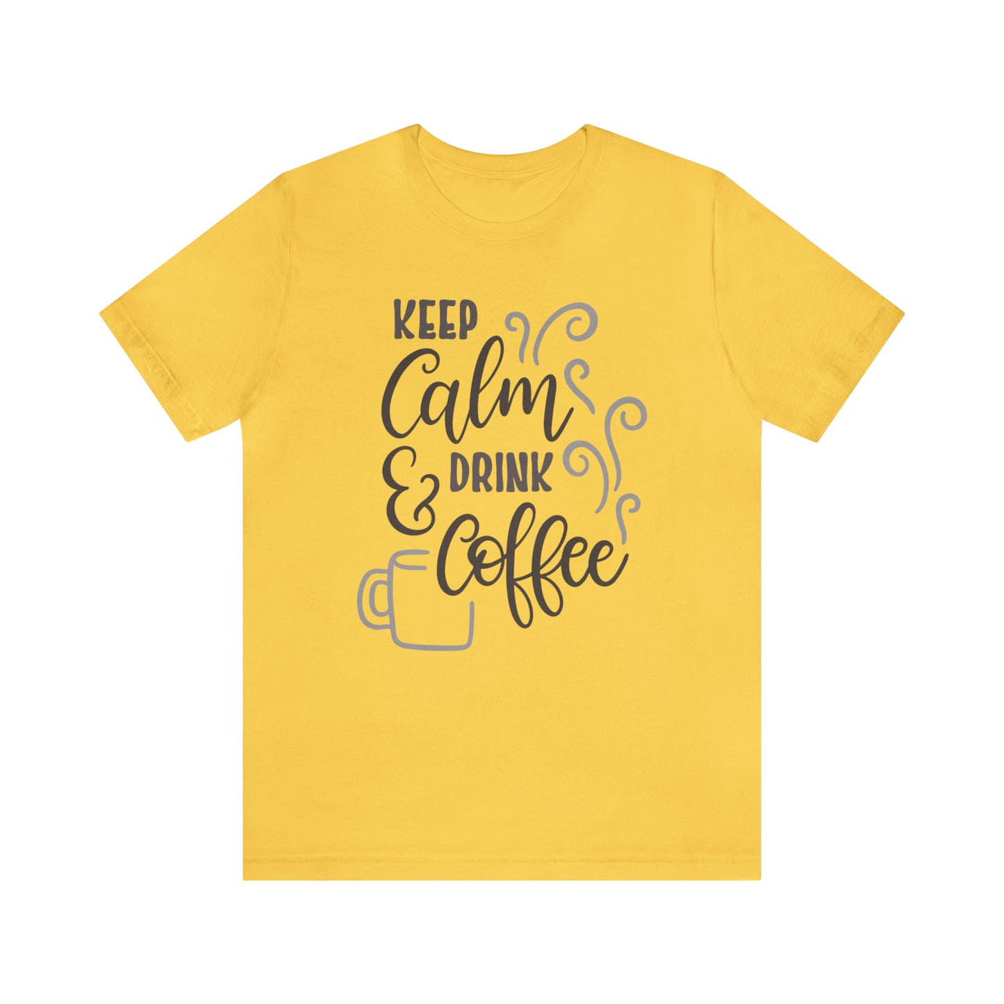 Keep calm and drink coffee T-Shirt