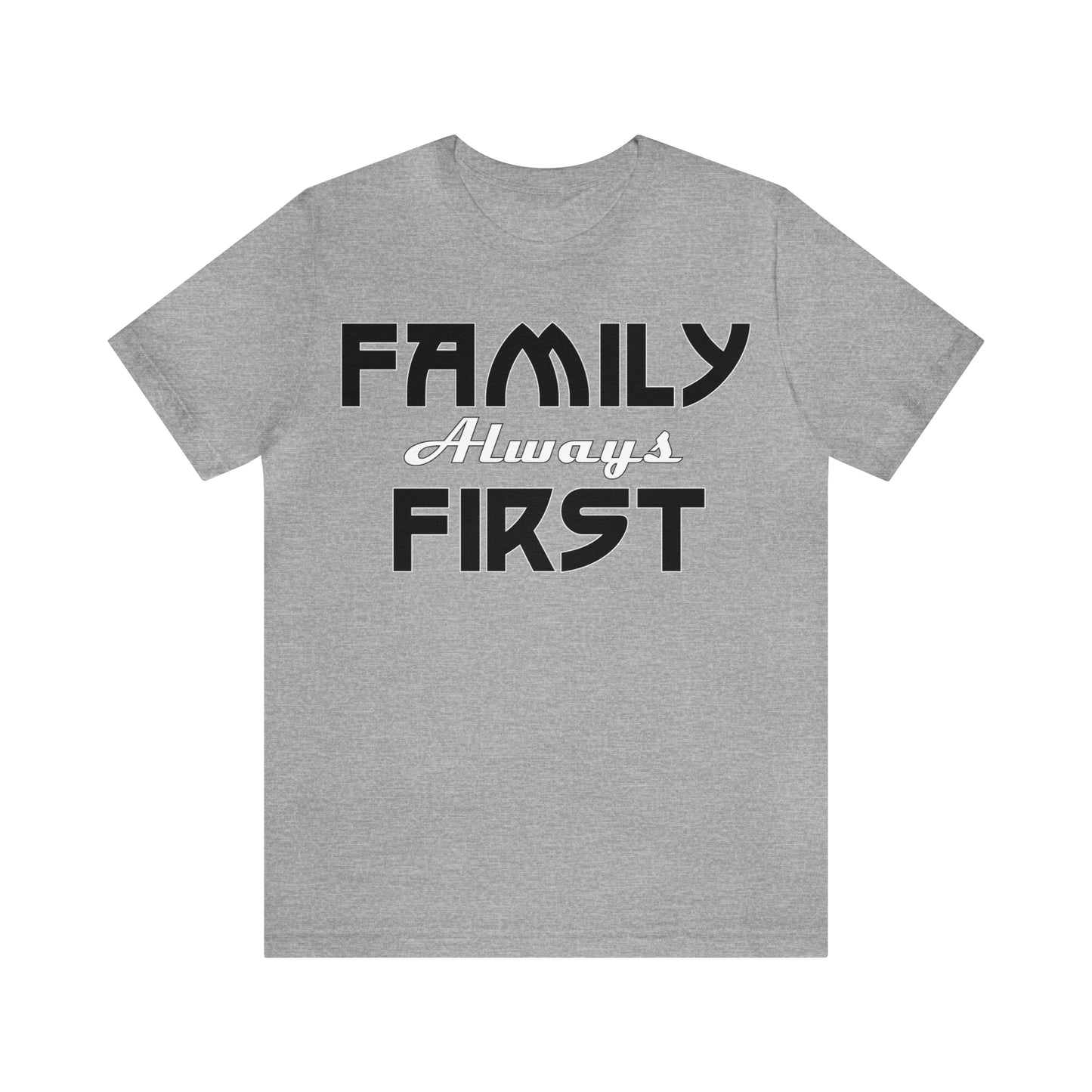 Family-Always-First T-Shirt