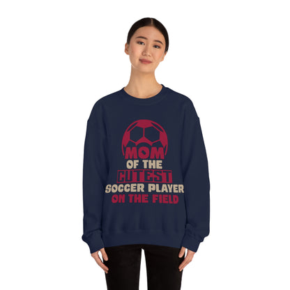 Mom of cutest soccer player Crewneck Sweatshirt