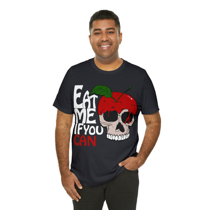 Eat me if you can 1 T-Shirt