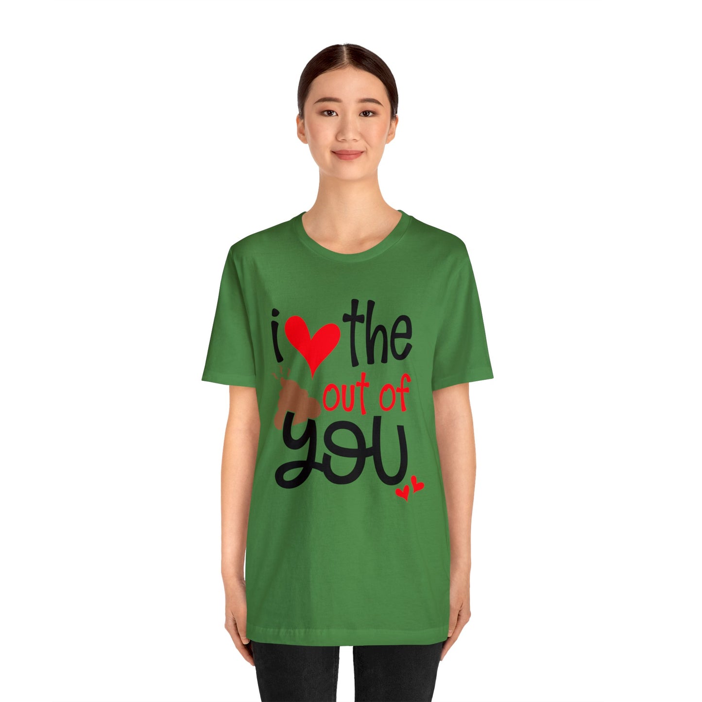 Love the Sxxx out of you T-Shirt