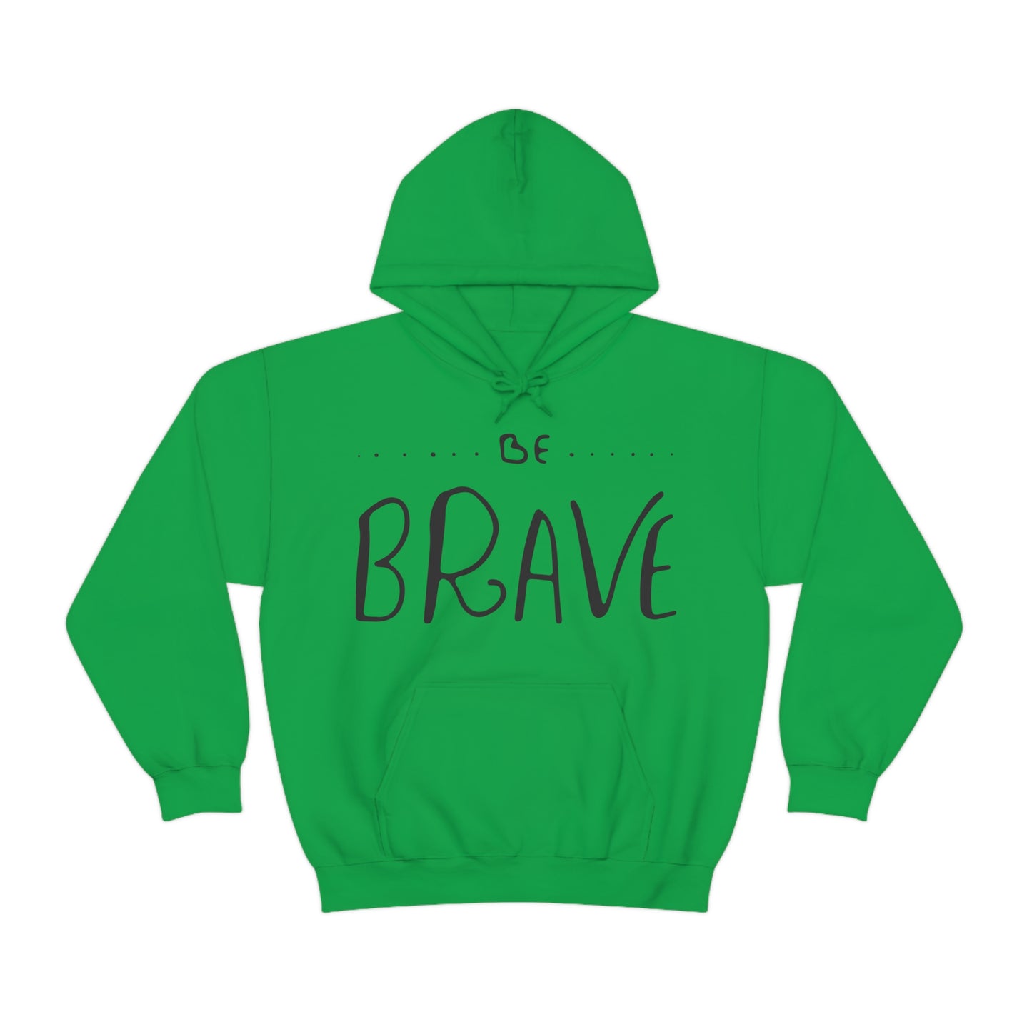 Be Brave Hoodie