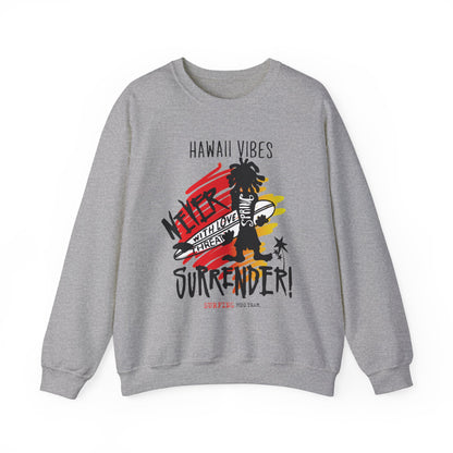 Hawaii Vibe Never Surrender Crewneck Sweatshirt