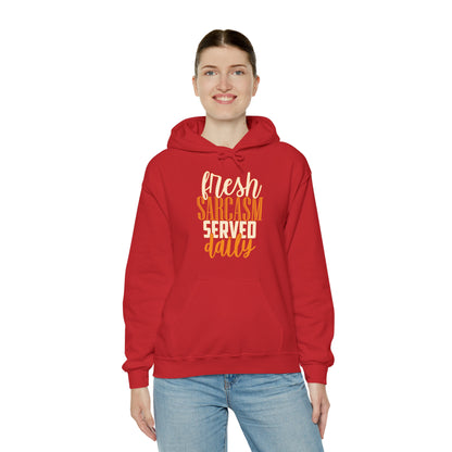 Fresh Sarcasm Served Daily Hoodie