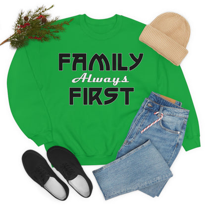 Family-Always-First Crewneck Sweatshirt