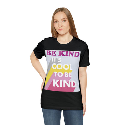 It's Cool to Be Kind T-Shirt