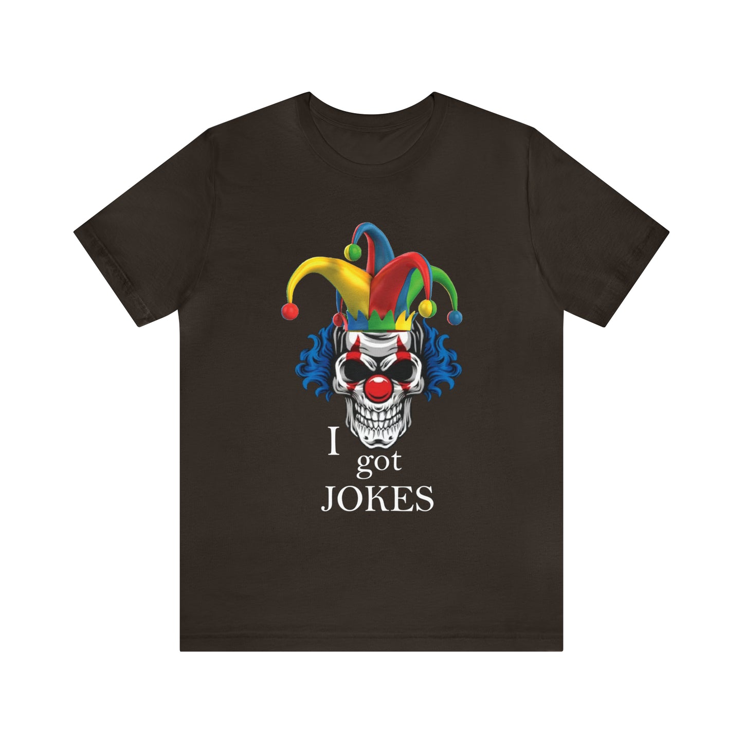 I got jokes T-Shirt