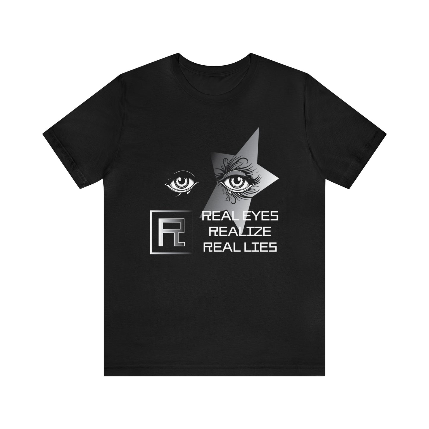 Real eyes T-Shirt