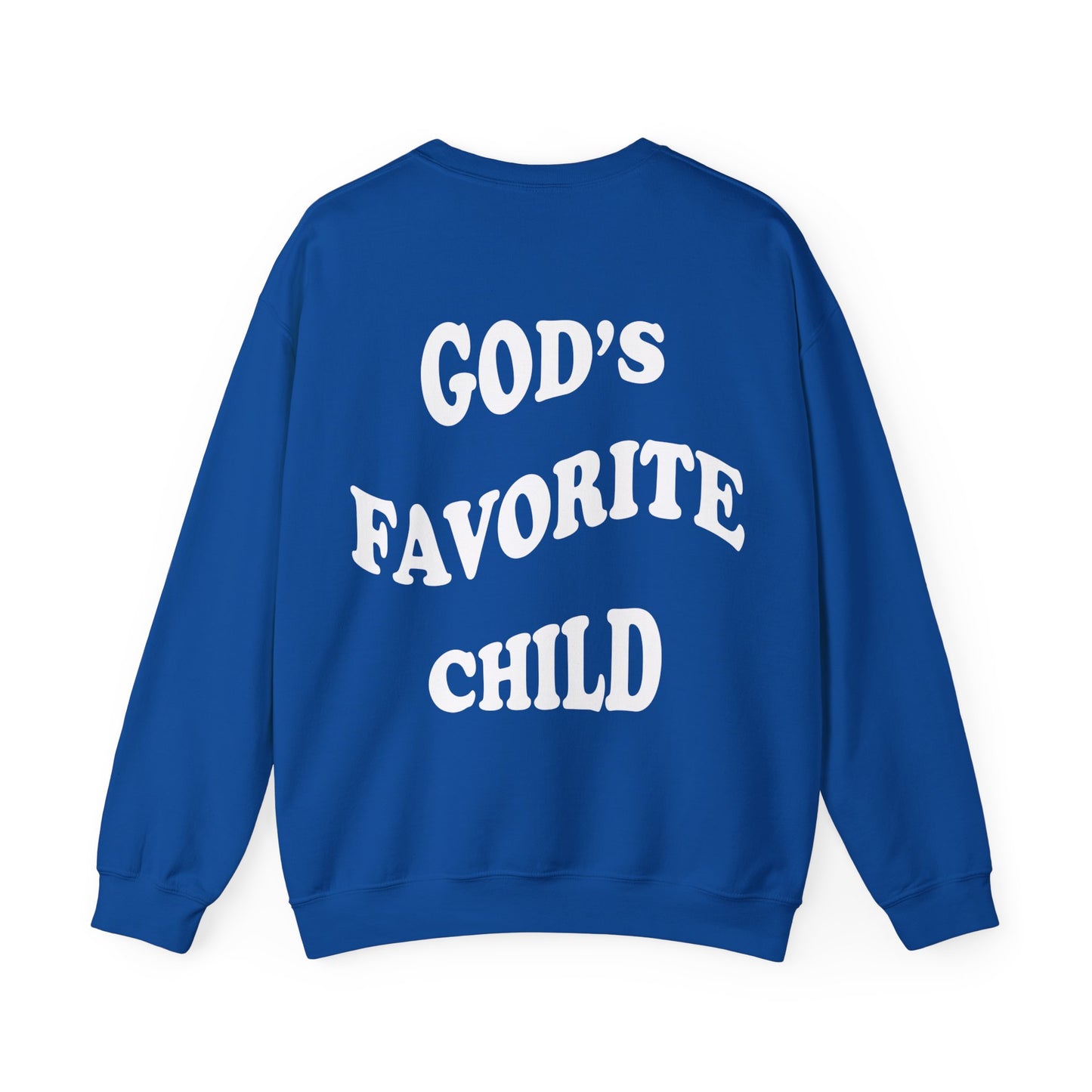 God's favorite child  Crewneck Sweatshirt