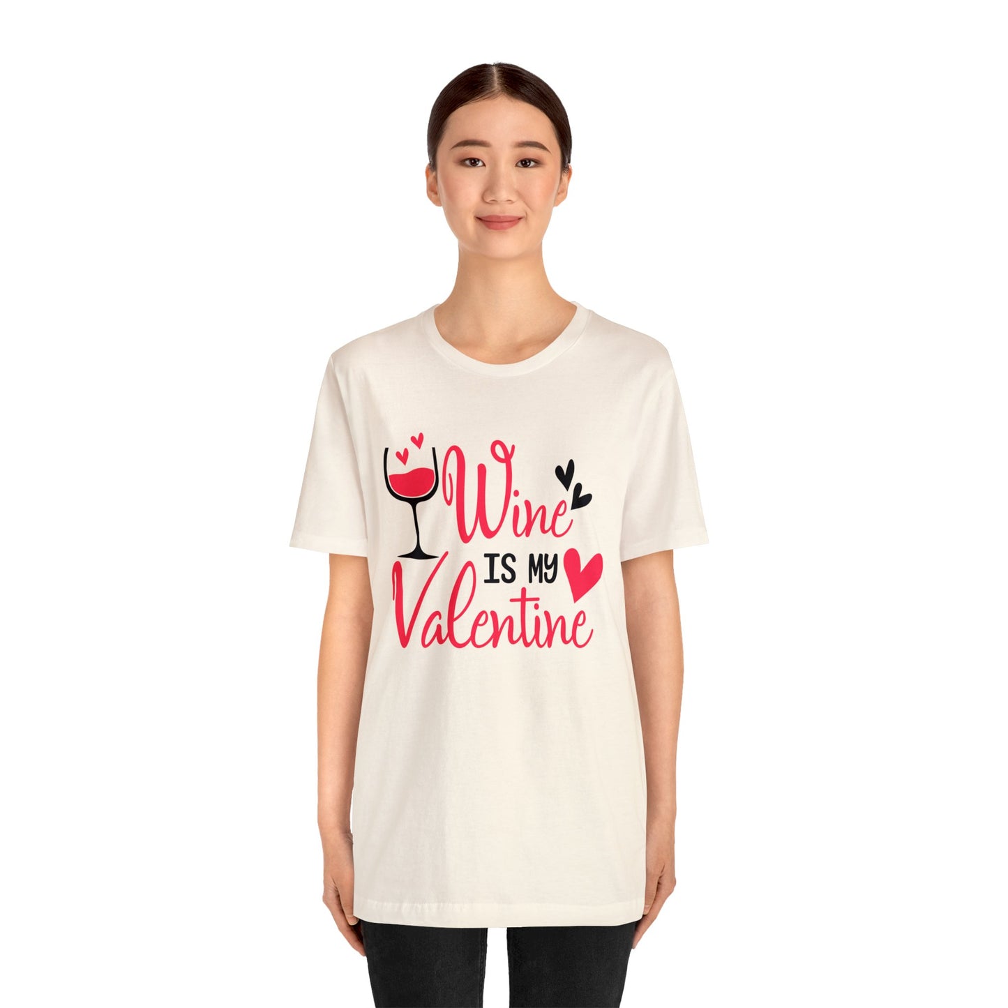 Wine Is My Valentine T-Shirt