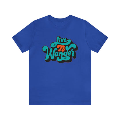 Live to wonder vintage Unisex Tee Shirt