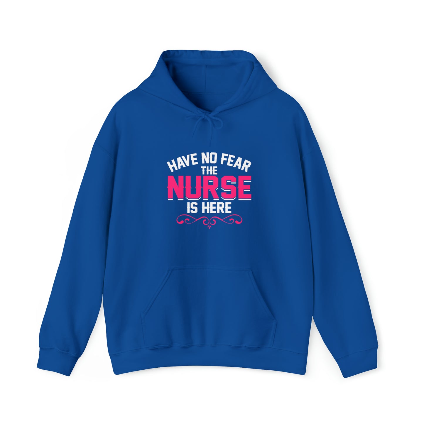 Have no fear the Nurse is here Hoodie