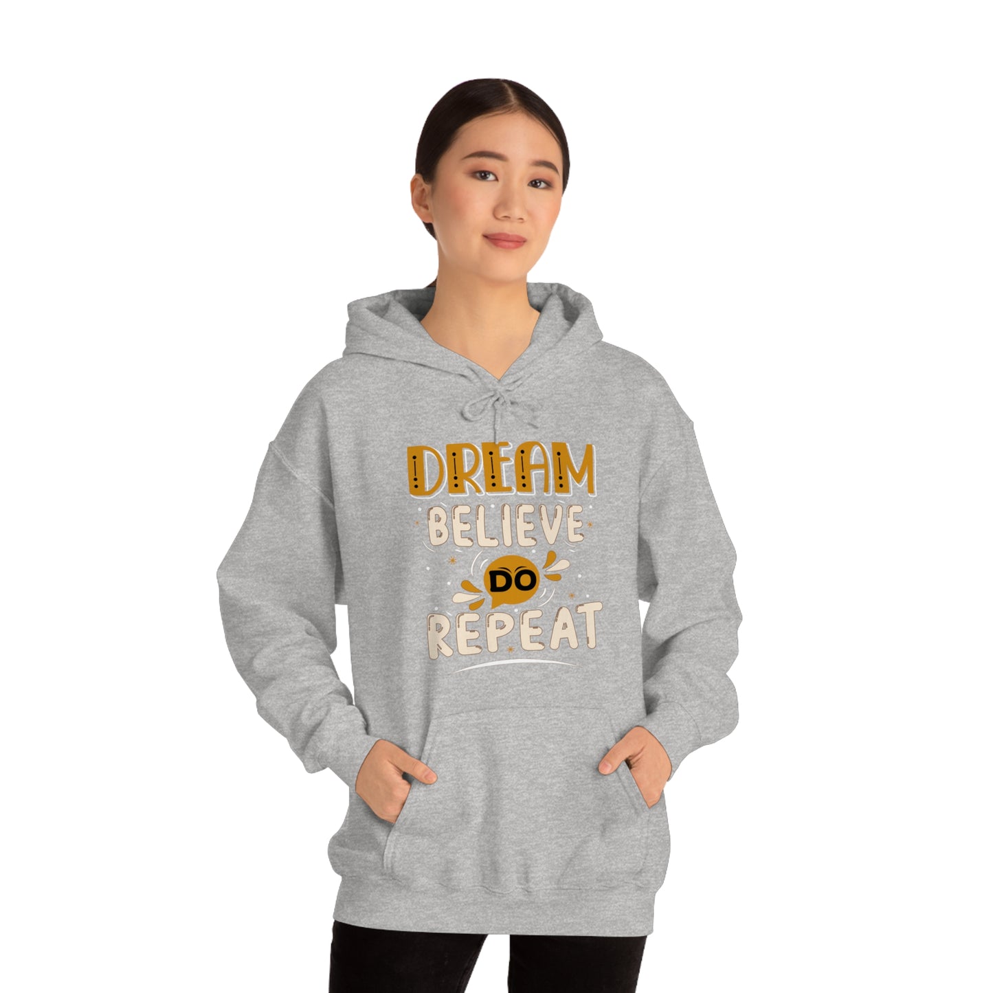 Dream Believe Do Repeat Hoodie