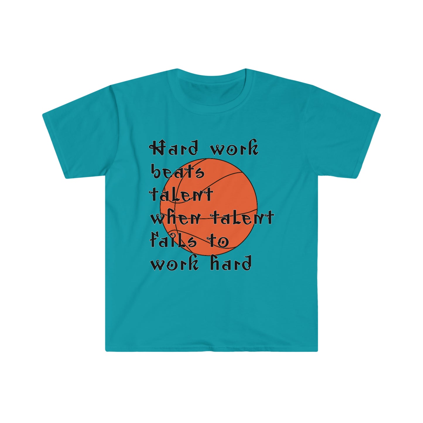 Hard work beats talent _ Basketball T-Shirt