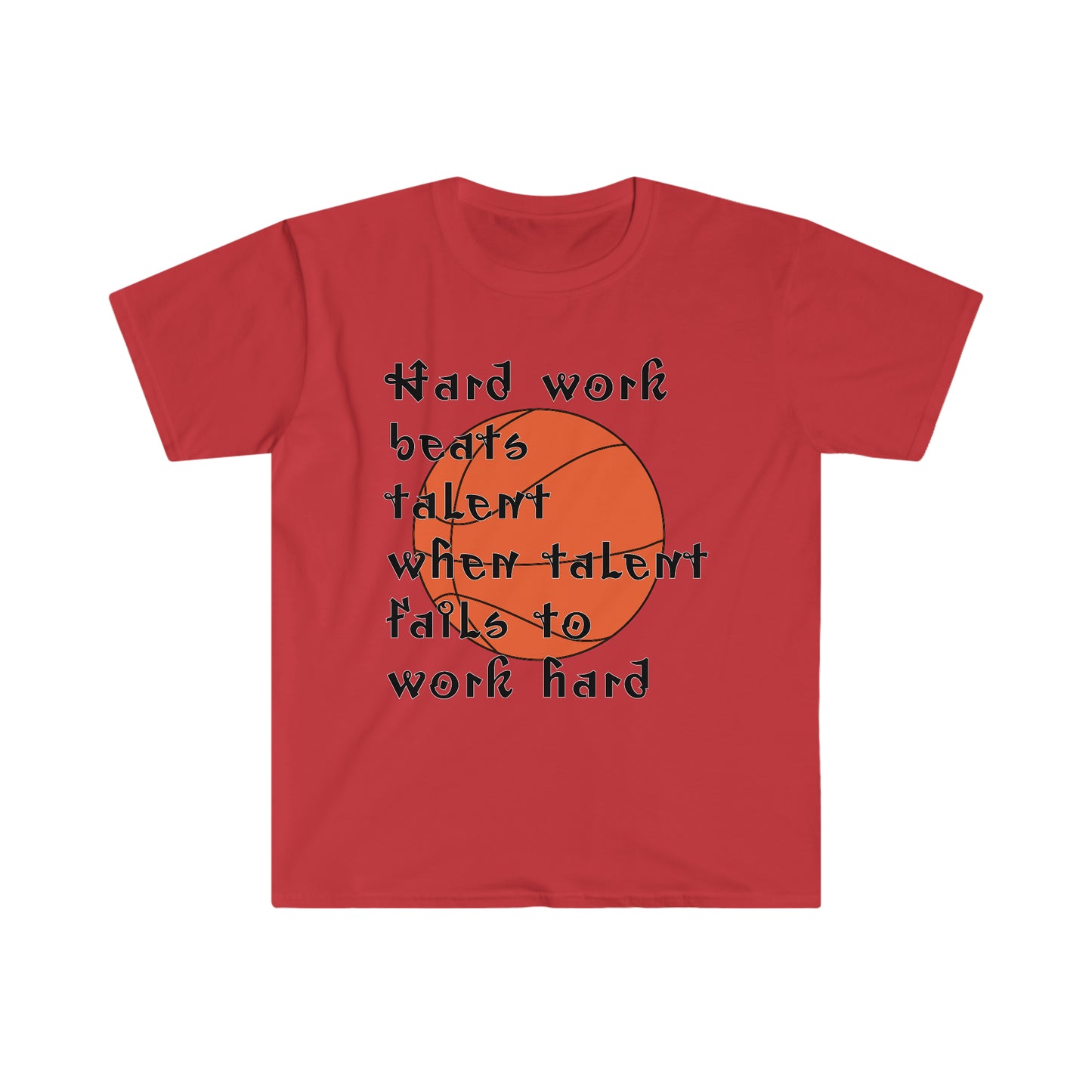 Hard work beats talent _ Basketball T-Shirt