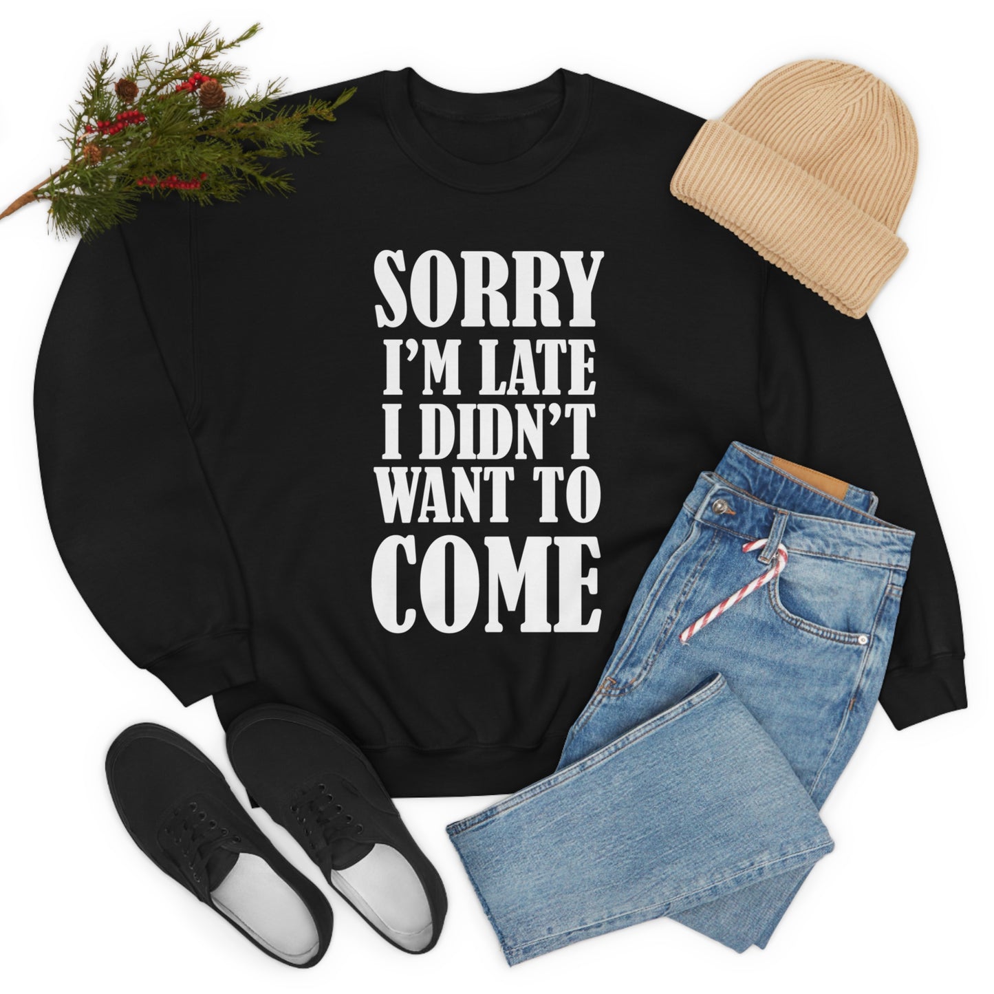 Sorry I'm late Crewneck Sweatshirt