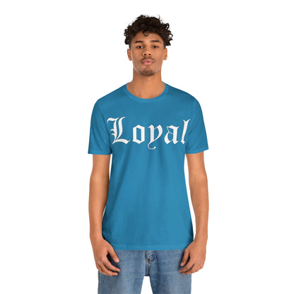 Loyal T-Shirt