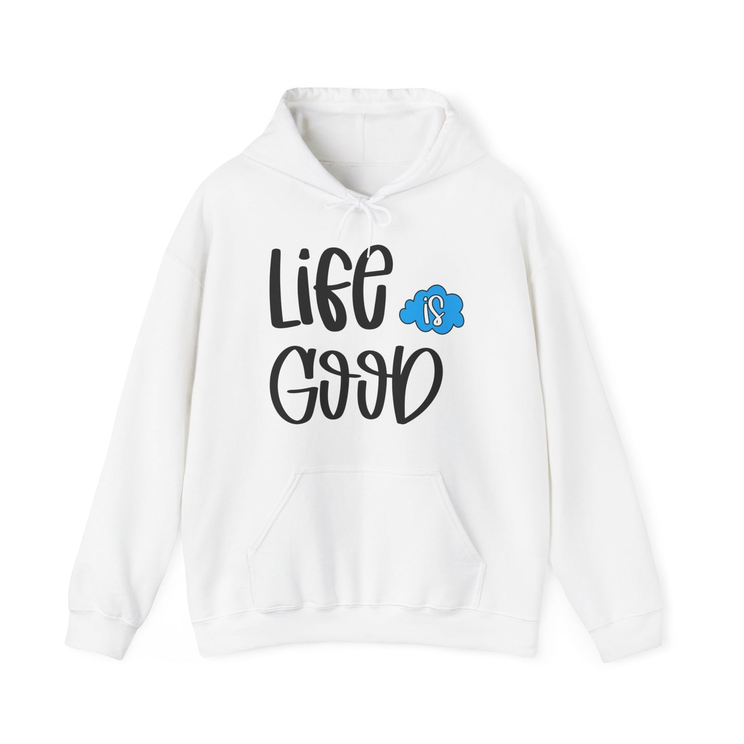 Life is good Hoodie