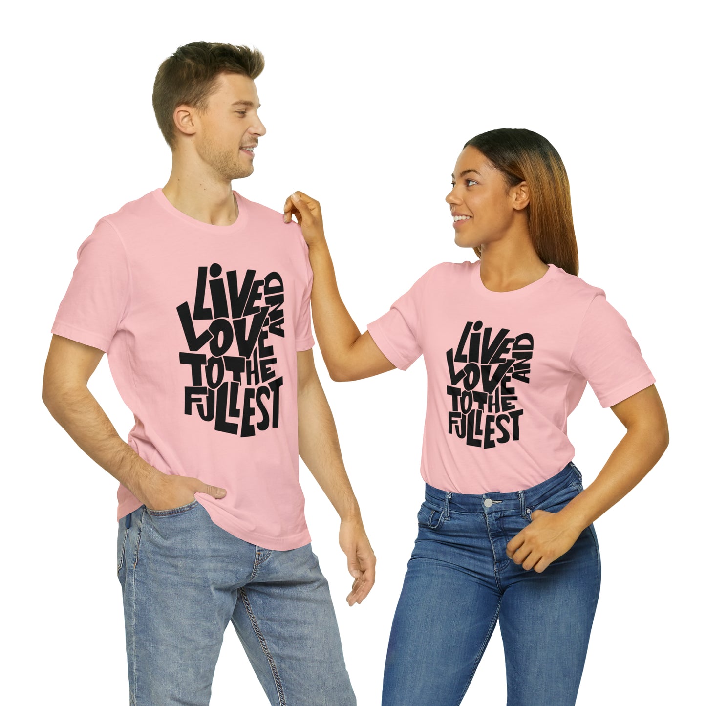 Live and love to the fullest 1 T-Shirt