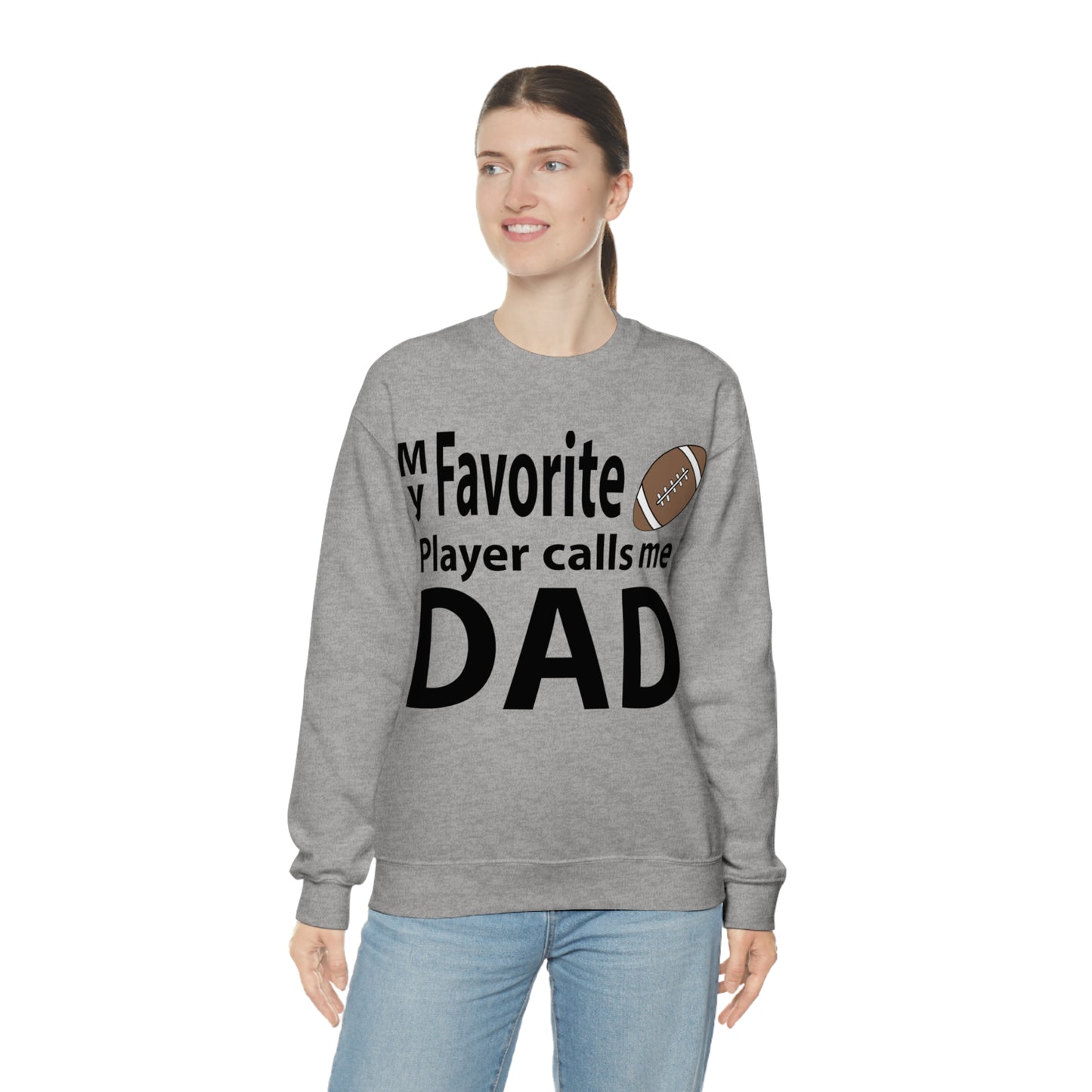 My Favorite Football Player Calls Me Dad Crewneck Sweatshirt