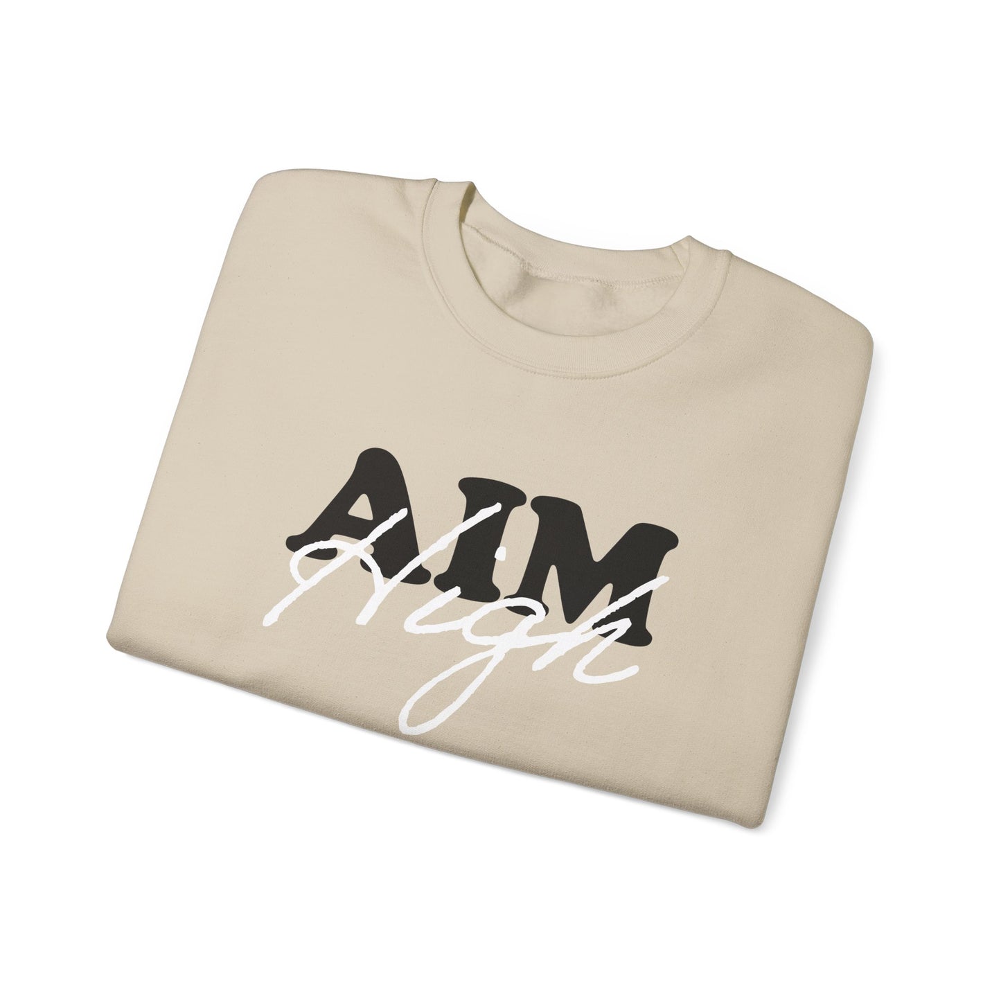 Aim high Crewneck Sweatshirt