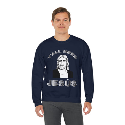 Y'all Need Jesús Crewneck Sweatshirt