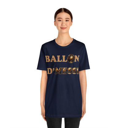 Ballon D'Messi Unisex Tee shirt