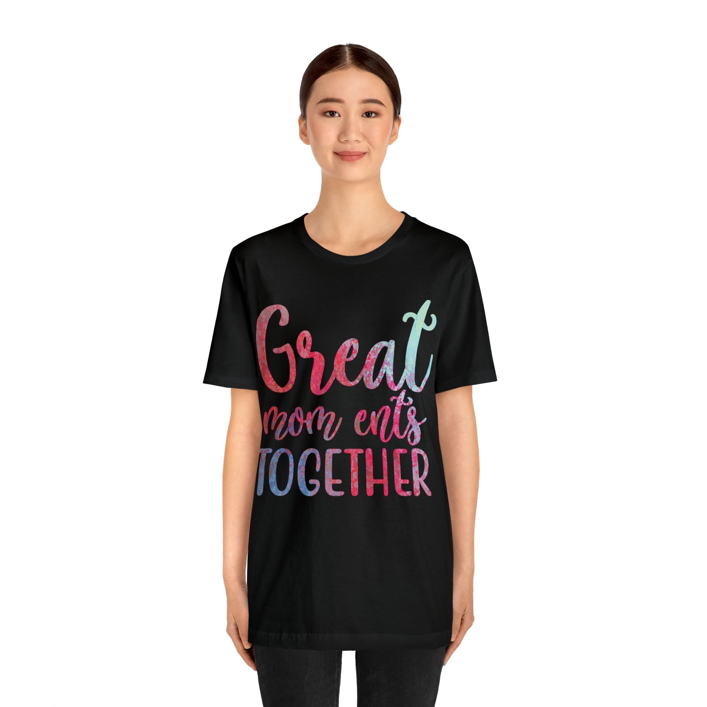 Great mom ents together T-Shirt