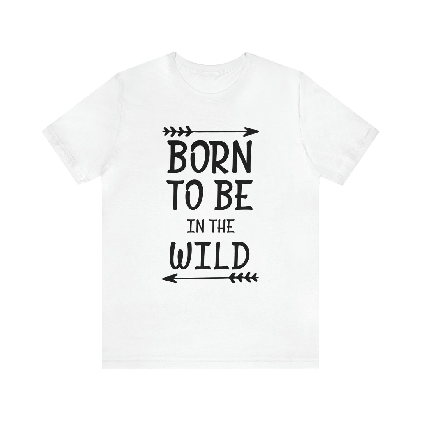 Born To Be In The Wild T-Shirt