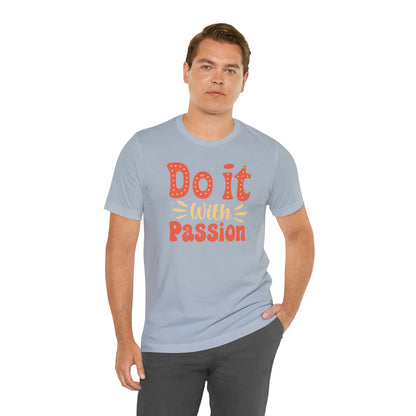 Do It with Passion T-Shirt