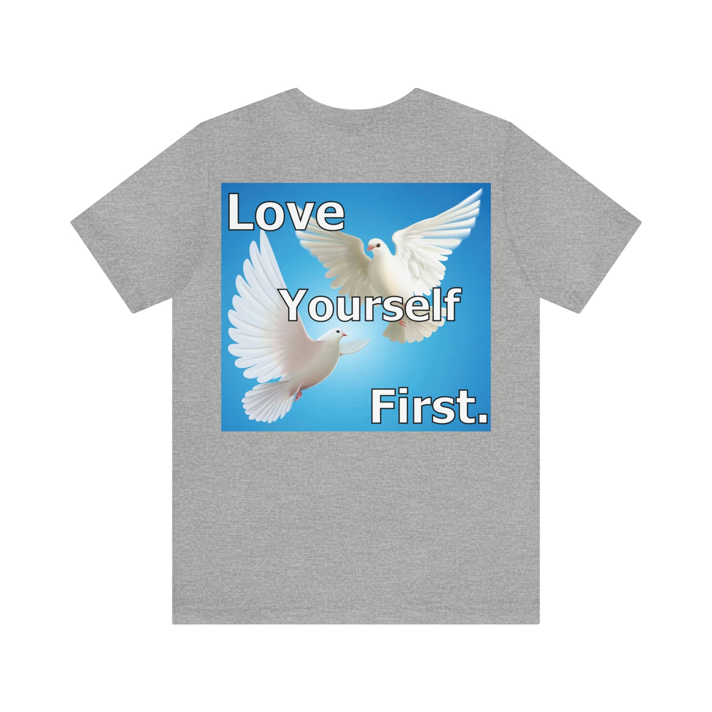 Love yourself first T-Shirt