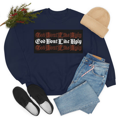 God Don't Like Ugly Crewneck Sweatshirt