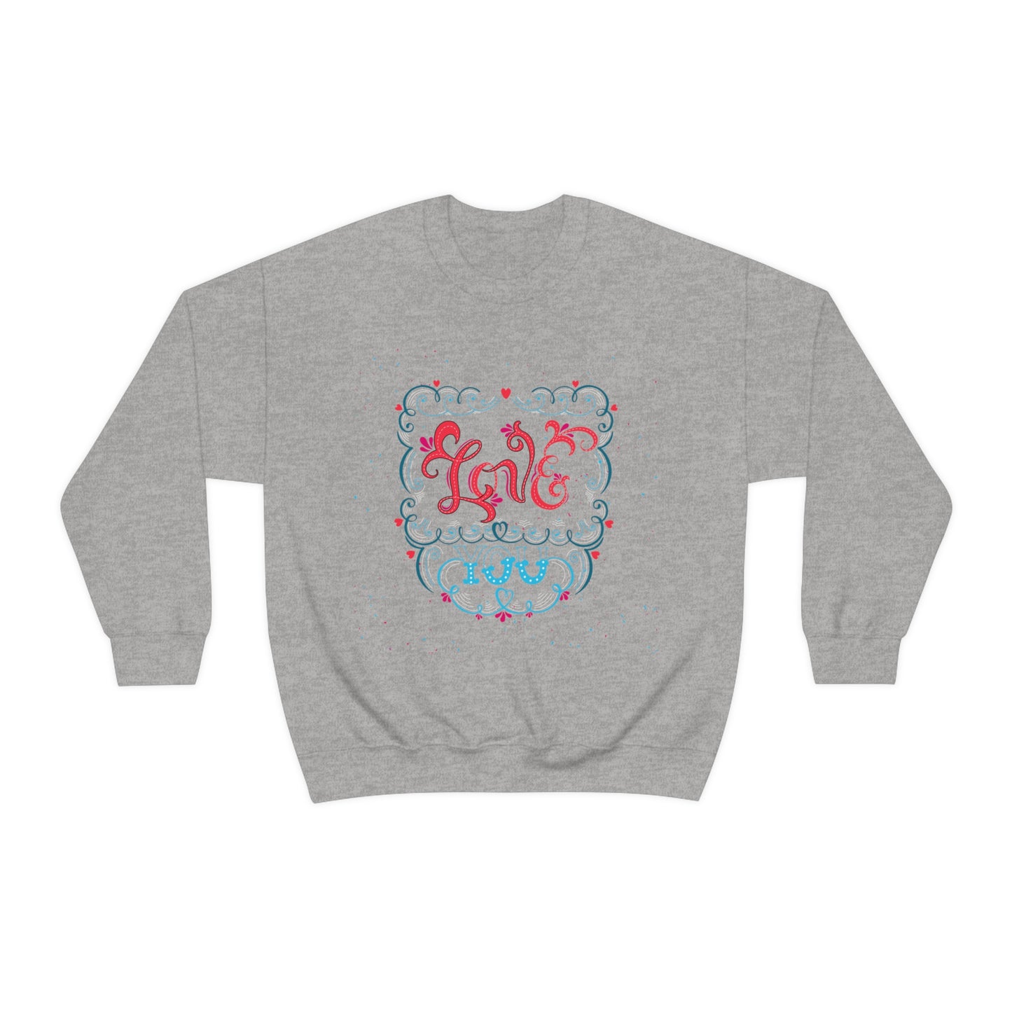 Love you Crewneck Sweatshirt