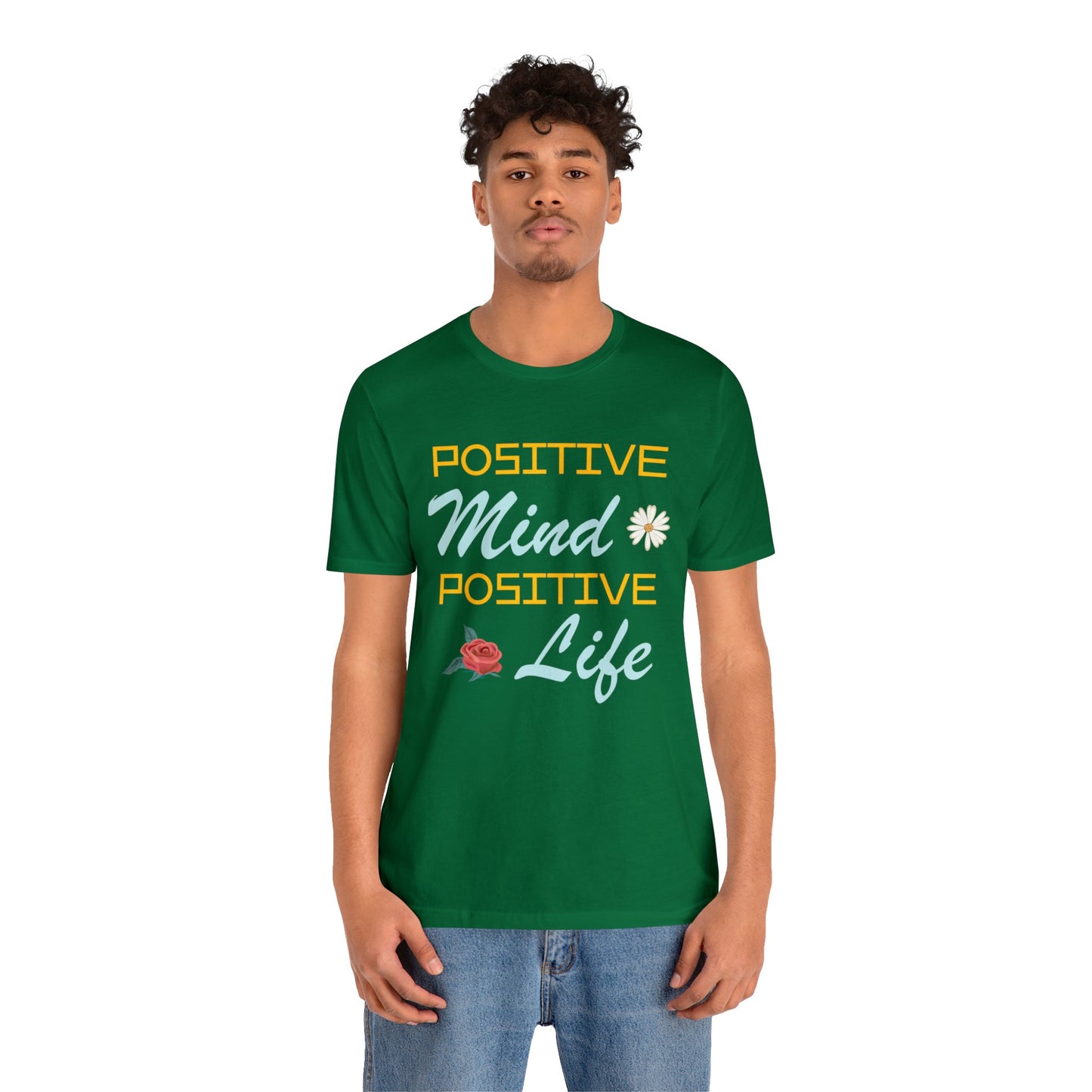 Positive mind equals to positive life T-Shirt