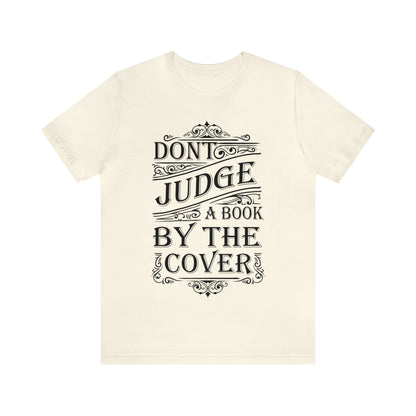 Don't Judge A Book By The Cover T-Shirt