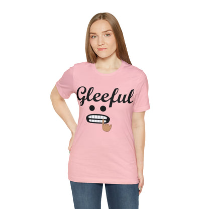 Gleeful T-Shirt