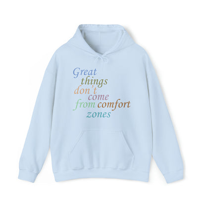 Great things don't come from comfort zone Hoodie