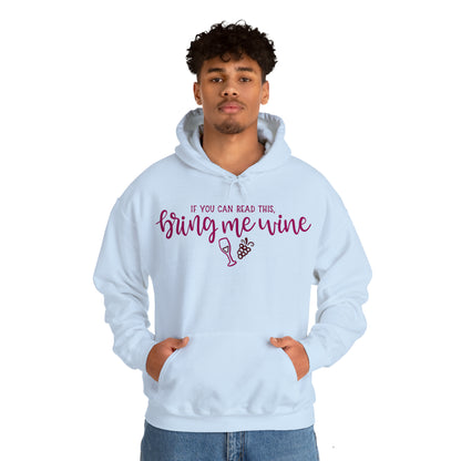 If_you_can_read_this_bring_me_wine Hoodie