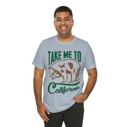 Take me to California T-Shirt