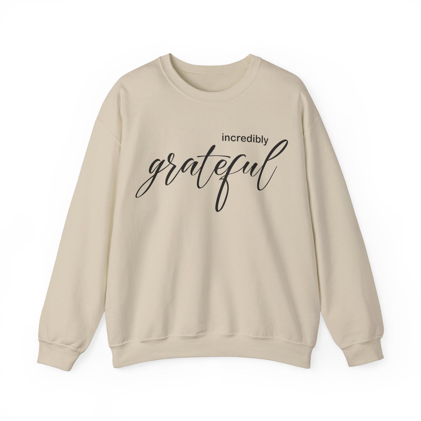 Incredibly grateful Crewneck Sweatshirt