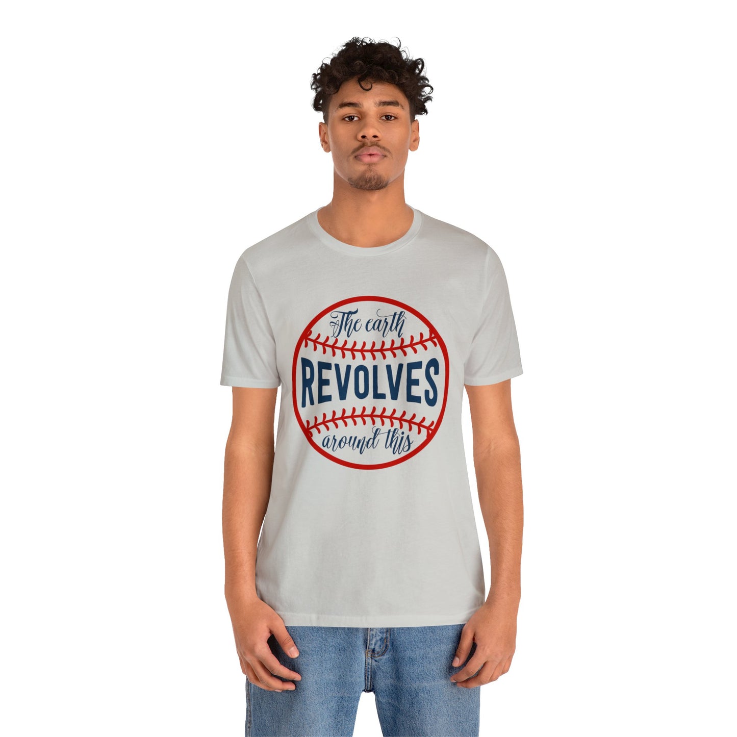 The Earth Revolves Around This T-Shirt