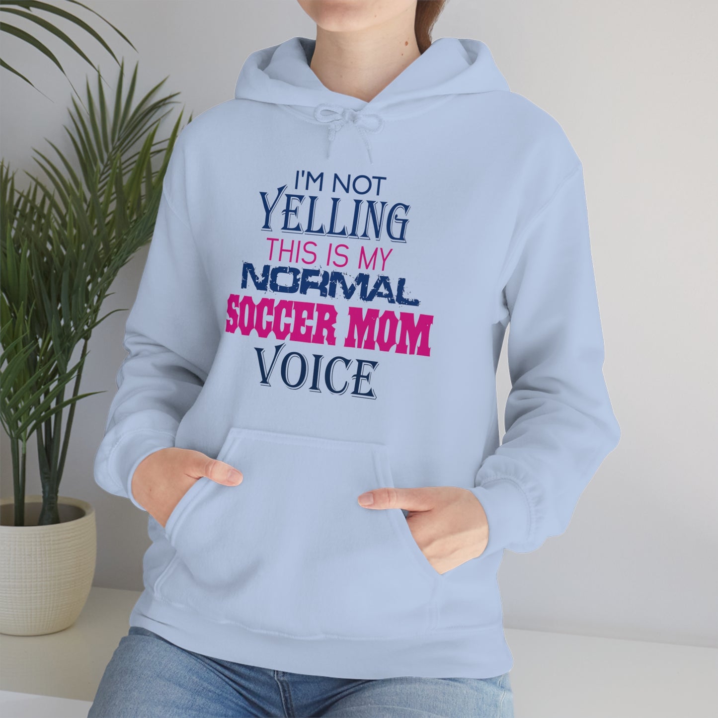 I'm not yelling I'm a normal soccer mom Hoodie