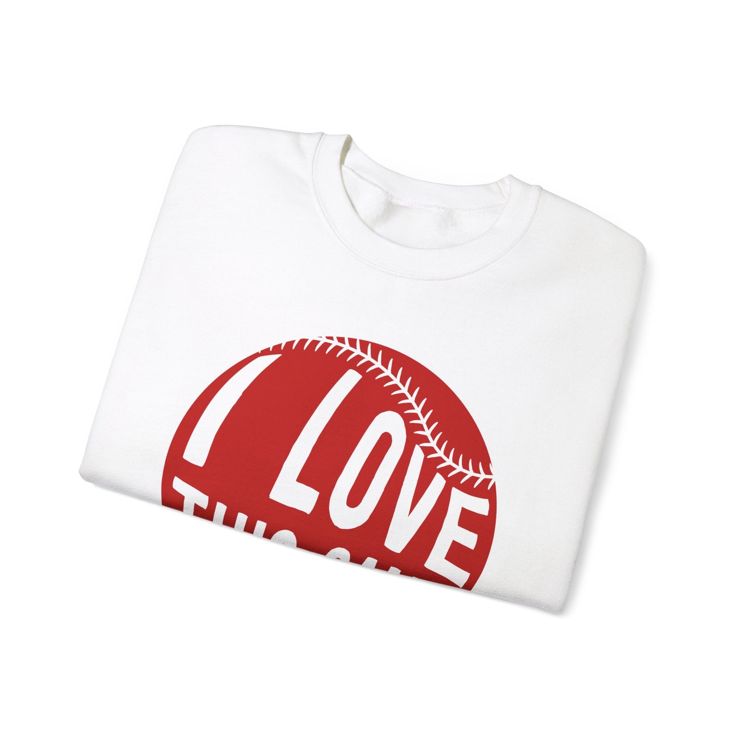 I Love This Game Baseball Crewneck Sweatshirt