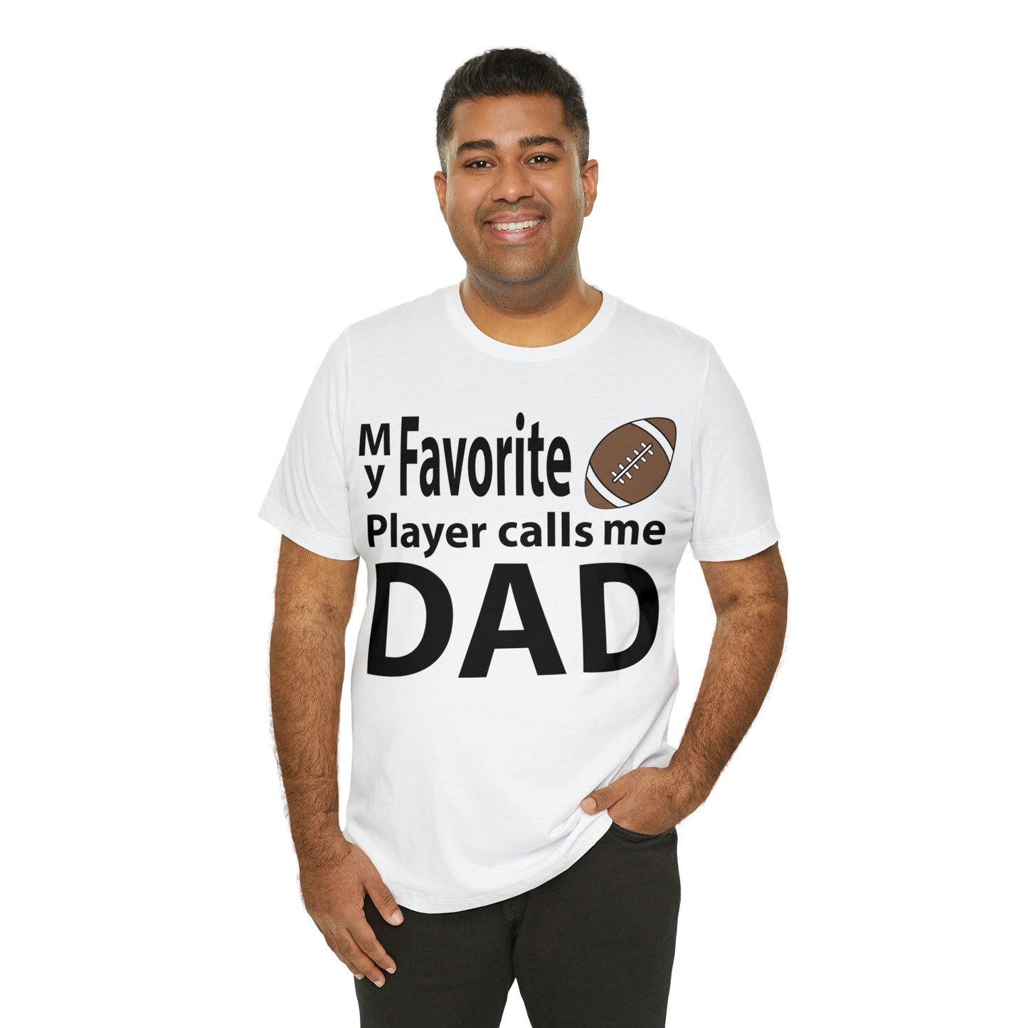 My Favorite Football Player Calls Me Dad T-Shirt